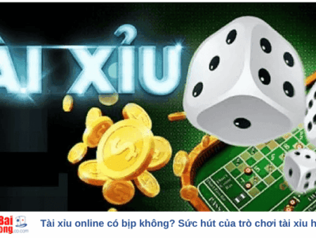 Tài xỉu online có bịp không? Sức hút của trò chơi tài xỉu hiện nay