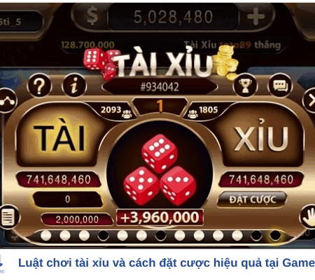 Luật chơi tài xỉu và cách đặt cược hiệu quả tại Game bài đổi thưởng
